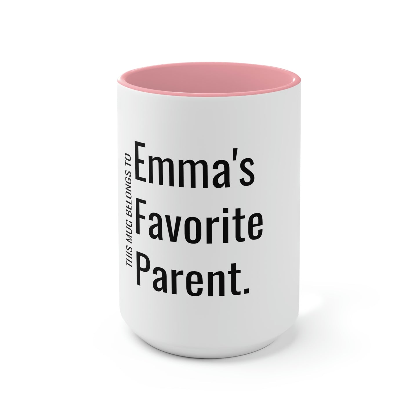 Emma's Favorite Parent. Two-Tone Coffee Mugs, 15oz
