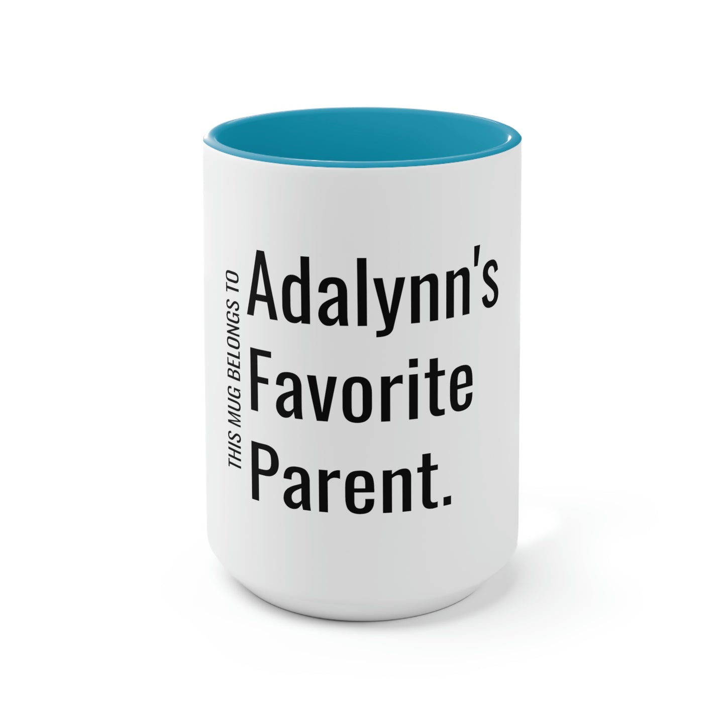 Adalynn's Favorite Parent. Two-Tone Coffee Mugs, 15oz