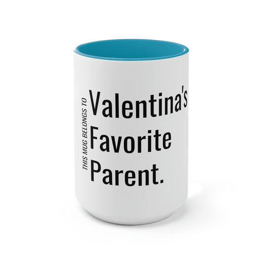 Valentina's Favorite Parent. Two-Tone Coffee Mugs, 15oz