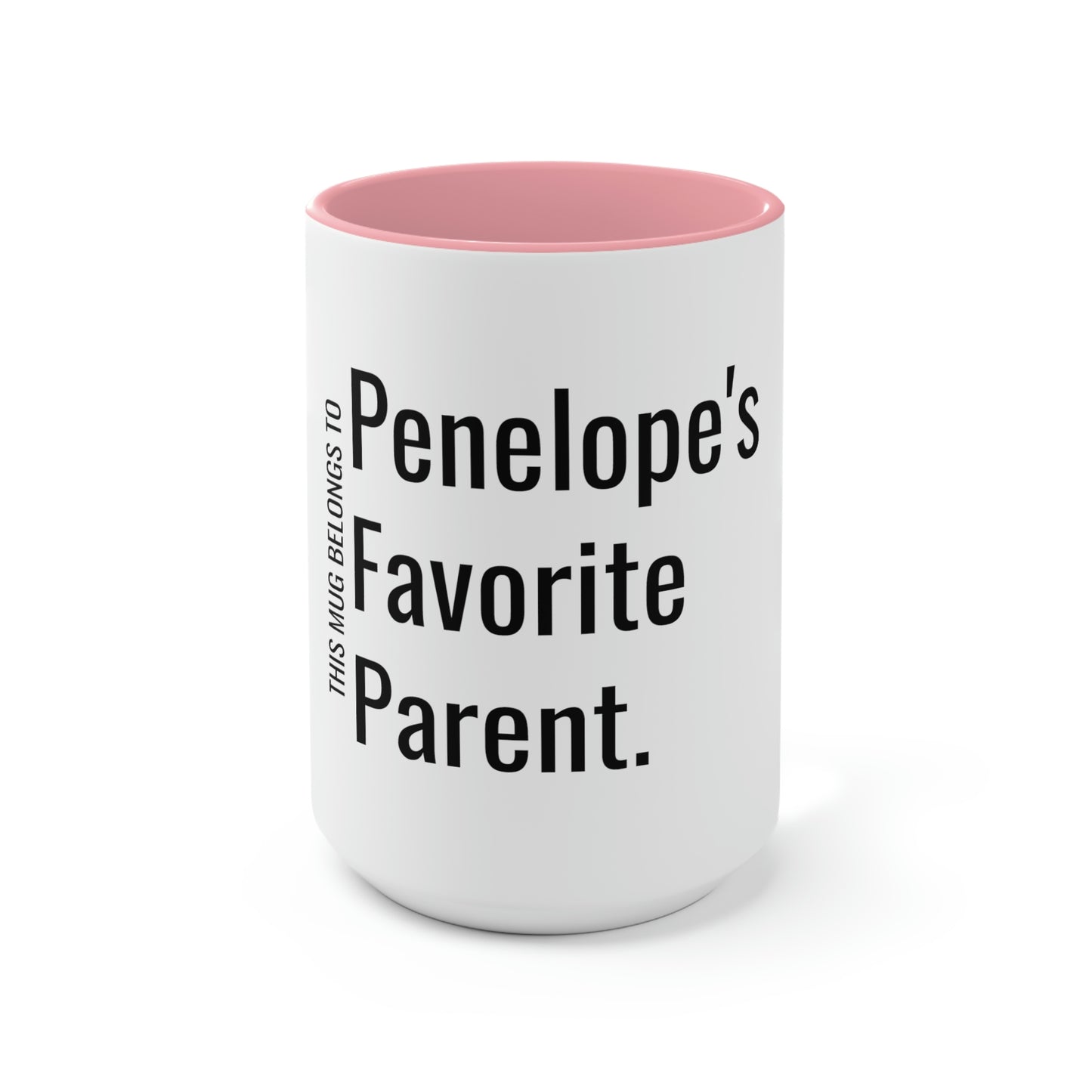 Penelope's Favorite Parent. Two-Tone Coffee Mugs, 15oz