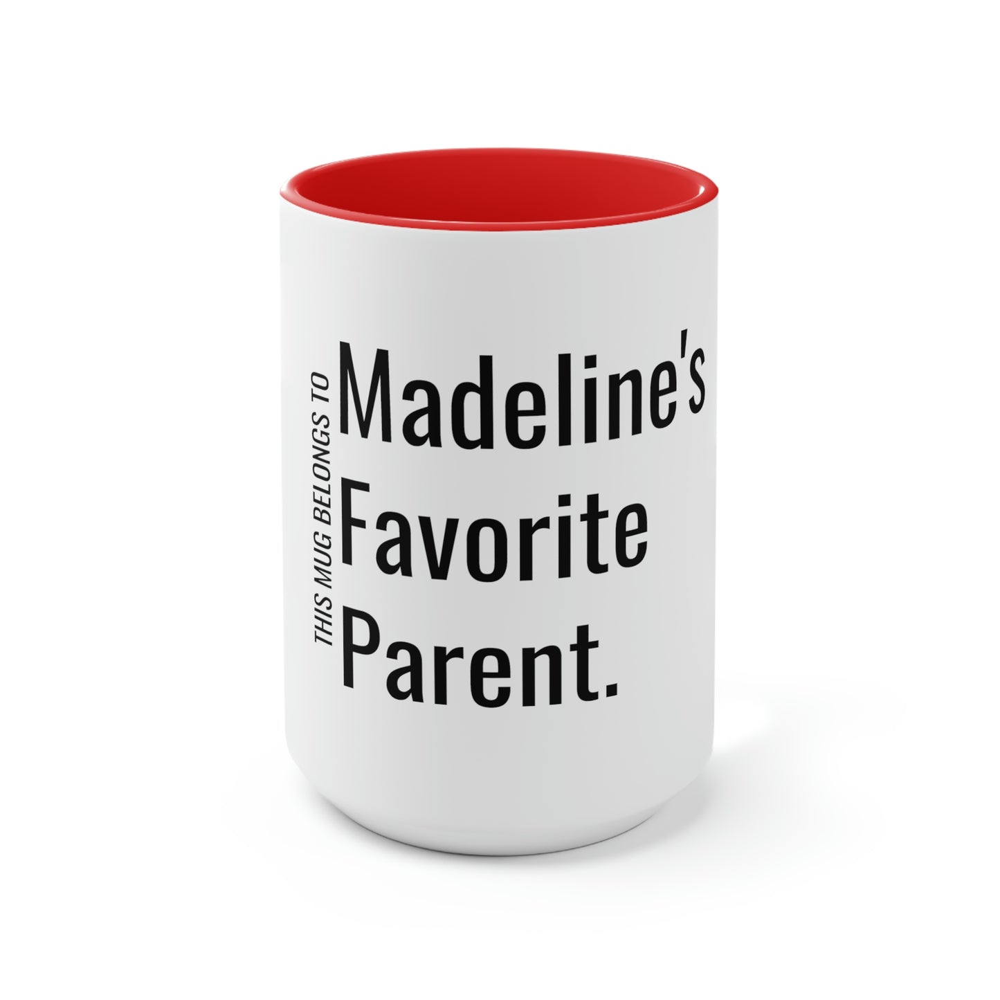 Madeline's Favorite Parent. Two-Tone Coffee Mugs, 15oz